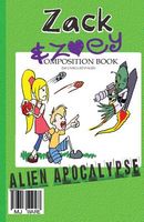 Zack & Zoey's Alien Apocalypse -or- Alien Busting Ninja Adventure