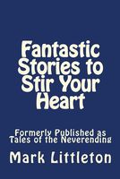 Fantastic Stories to Stir Your Heart