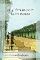 A Fair Prospect: Darcy's Dilemma