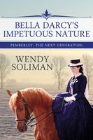 Bella Darcy's Impetuous Nature