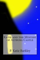 Katie and the Mystery of Altburg Castle