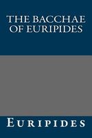 The Bacchae of Euripides