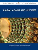 Abigail Adams and Her Times