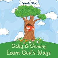 Sally & Sammy Learn God's Ways