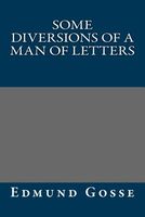 Some Diversions of a Man of Letters