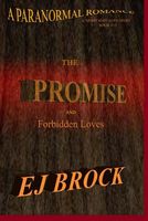 The Promise and Forbidden Loves