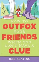 How to Outfox Your Friends When You Don't Have a Clue