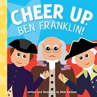 Cheer Up, Ben Franklin!