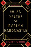 The 7 1/2 Deaths of Evelyn Hardcastle