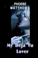 My Deja Vu Lover