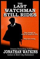 The Last Watchman Still Rides