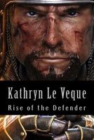 rise of the defender kathryn le veque