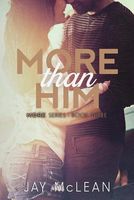 More Than Him