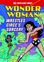 Wonder Woman Wrestles Circe's Sorcery