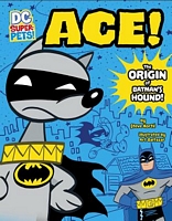 Ace: The Origin of Batman's Dog