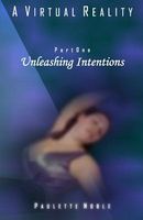 Unleashing Intentions