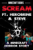 Scream Ft. Herobrine & Steve