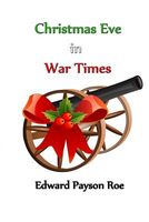 Christmas Eve in War Times