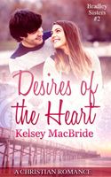 Desires of the Heart: A Christian Romance Novella