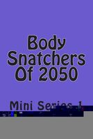 Body Snatchers of 2050