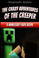 The Crazy Adventures of the Creeper