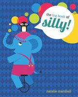 The Big Book of Silly