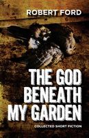 The God Beneath My Garden