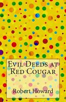 Evil Deeds at Red Cougar