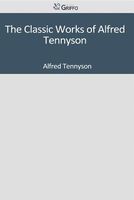 The Classic Works of Alfred Tennyson