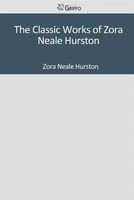 The Classic Works of Zora Neale Hurston