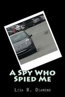 A Spy Who Spied Me