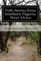 Folk Stories from Southern Nigeria, West Africa