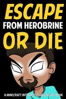 Escape from Herobrine or Die