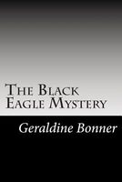 The Black Eagle Mystery