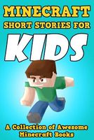 Minecraft Short Stories for Kids