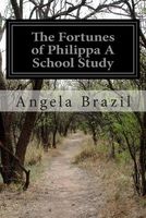 The Fortunes of Philippa a School Study