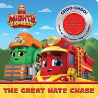 Mighty Express: The Great Nate Chase Sound Book