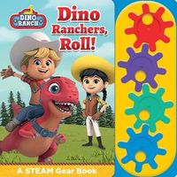 Dino Ranchers, Roll! A STEAM Gear Sound Book