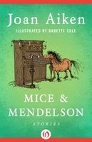 Mice & Mendelson: Stories