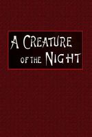 A Creature of the Night