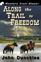 Along the Trail to Freedom