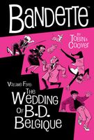 Bandette Volume 5: The Wedding of B.D. Belgique