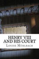 Henry Viii and His Court