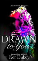 Drawn to You