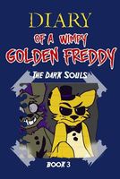 Diary of A Wimpy Foxy: A Pirate's Story (Book 1) - Unofficial FNAF