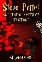 Steve Potter and the Chamber of Redstone