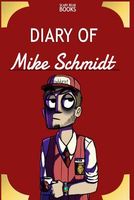 Diary of Mike Schmidt
