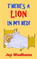 There's A Lion In My Bed!