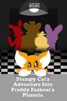 Stampy Cat's Adventure Into Freddy Fazbear's Pizzeria: An Unofficial Fnaf / Minecraft / Stampylongnose Crossover Short Story Ft. Steve