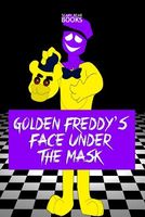 Golden Freddy's Face Under the Mask
